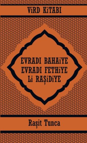 EVRADI BAHAiYE ve EVRADI FETHiYE ViRD KiTABI Li RAŞiDiYE von Bookmundo