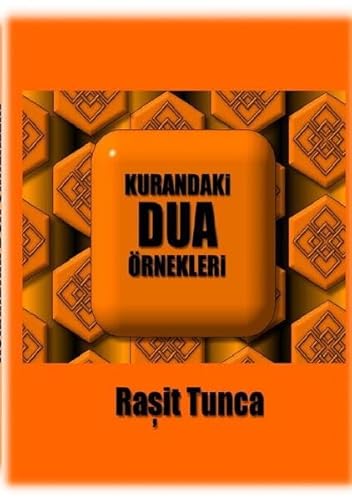 KURANDAKi DUA ÖRNEKLERi: Rabbimizin Kuran da Bizlere Öğettiği Dualar