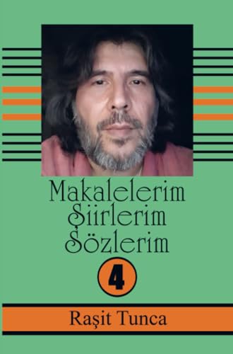 Makalelerim Şiirlerim Sözlerim Serisi –4: Raşit Tunca'nın Dini Tasavvvufi ilmi Kültürel ve Sağlık Konulu Makaleleri Serisi -4: Ra¿it Tunca'n¿n Dini ... ve Sa¿l¿k Konulu Makaleleri Serisi -4 von Bookmundo