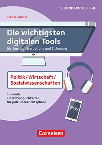 Die wichtigsten digitalen Tools: Politik, Wirtschaft, Sozialwissenschaften - Sinnvolle Einsatzmöglichkeiten für jede Unterrichtsphase - Buch von Cornelsen Vlg Scriptor