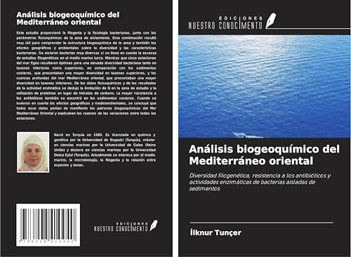Análisis biogeoquímico del Mediterráneo oriental: Diversidad filogenética, resistencia a los antibióticos y actividades enzimáticas de bacterias aisladas de sedimentos von Ediciones Nuestro Conocimiento