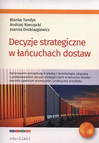 Decyzje strategiczne w lancuchach dostaw von edu-Libri