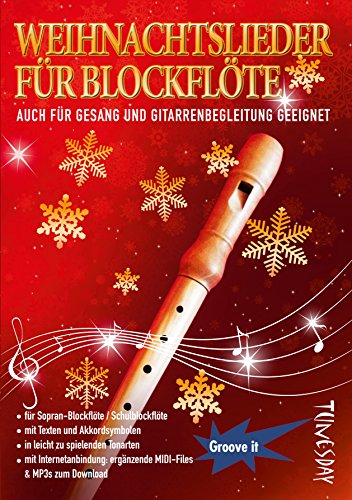 Weihnachtslieder für Blockflöte - mit Liedtexten & Akkordsymbolen für Gesang/Gitarre/Klavier - inkl. MP3/MIDI Download von Tunesday Records
