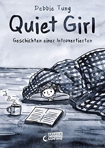 Quiet Girl (deutsche Hardcover-Ausgabe): Geschichten einer Introvertierten - Tiefgründiges und einfühlsames Comic-Buch mit subtilem Humor (Loewe Graphix) von LOEWE