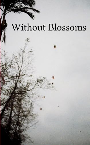 Without Blossoms Without Blossoms von Bookleaf Publishing