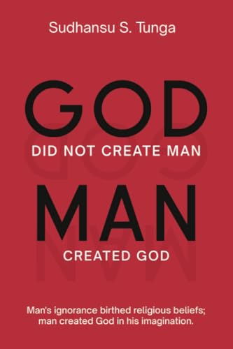 God did not create Man/Man Created God von Blue Rose Publishers