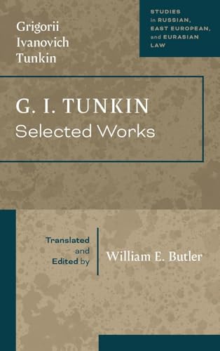 G. I. Tunkin: Selected Works G. I. Tunkin: Selected Works von Talbot Publishing