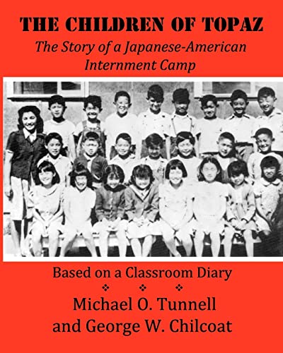 The Children of Topaz: The Story of a Japanese-American Internment Camp Based on a Classroom Diary von CREATESPACE