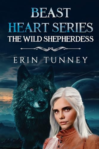 Beast Heart Series: The Wild Shepherdess Beast Heart Series: The Wild Shepherdess von Vanguard Press