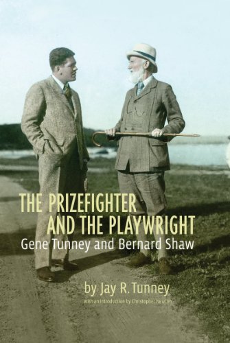 The Prizefighter and the Playwright: Gene Tunney and George Bernard Shaw: Gene Tunney and Bernard Shaw