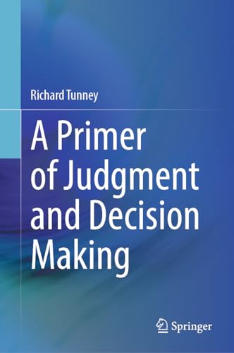 A Primer of Judgment and Decision Making von Springer