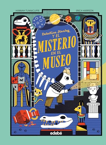 DETECTIVE STANLEY Y EL MISTERIO EN EL MUSEO von edebé