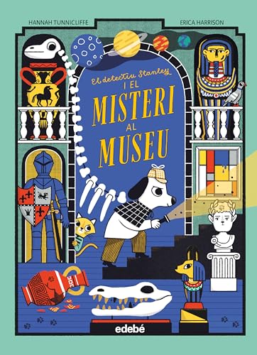EL DETECTIU STANLEY I EL MISTERI AL MUSEU von edebé