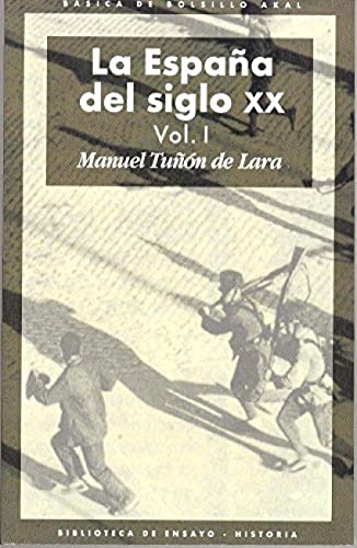 La España del siglo XX (Básica de Bolsillo, Band 45) von Ediciones Akal