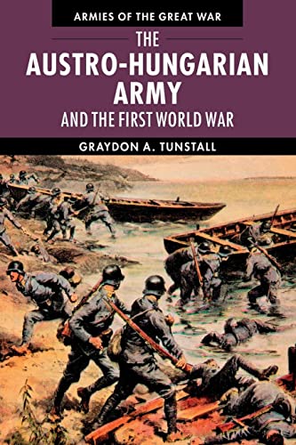 The Austro-Hungarian Army and the First World War (Armies of the Great War) von Cambridge University Press