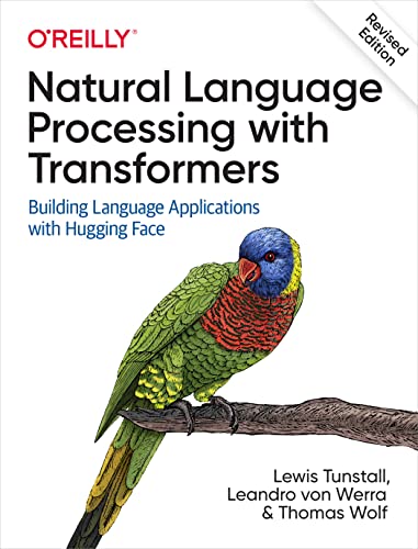 Natural Language Processing with Transformers: Building Language Applications With Hugging Face von O'Reilly UK Ltd.