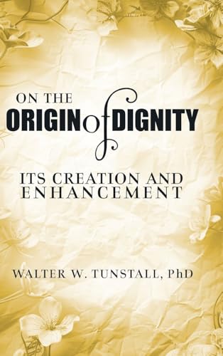 On the Origin of Dignity: Its Creation and Enhancement
