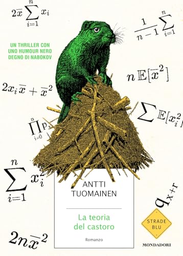 La teoria del castoro (Strade blu. Fiction) von Mondadori