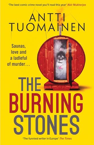 The Burning Stones: The nail-bitingly tense, darkly funny new thriller from the author of The Man Who Died von Orenda Books