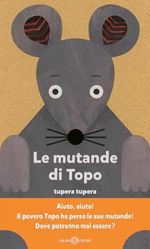 Le mutande di topo. Ediz. a colori (Illustrati)