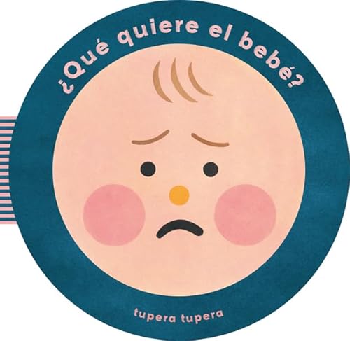 ¿Qué Quiere El Bebé? (What Does Baby Want?) (Spanish Edition)