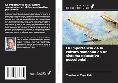 La importancia de la cultura samoana en un sistema educativo poscolonial. von Ediciones Nuestro Conocimiento