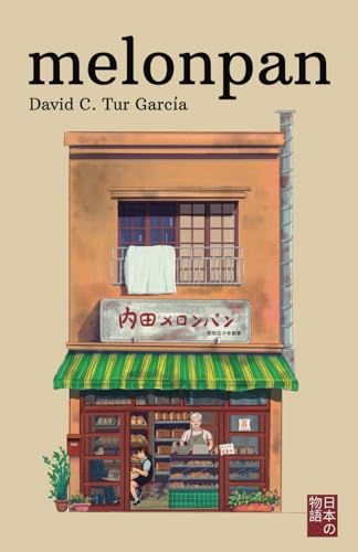 Melonpan: Un entrañable relato de amistad y perseverancia en Tokio von Independently published