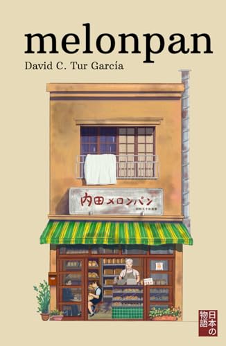 Melonpan: Un entrañable relato de amistad y perseverancia en Tokio von Independently published