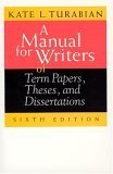 A Manual for Writers of Term Papers, Theses, and Dissertations (Chicago Guides to Writing, Editing & Publishing)