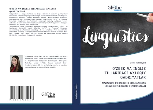 O'ZBEK VA INGLIZ TILLARIDAGI AXLOQIY QADRIYATLAR: MAZMUNINI IFODALOVCHI BIRLIKLARNING LINGVOKULTUROLOGIK XUSUSIYATLARI von GlobeEdit