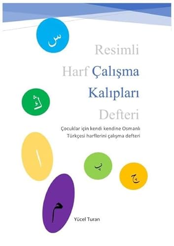 Resimli Harf Çalışma Kalıpları Defteri: Çocuklar için kendi kendine Osmanlı Türkçesi harflerini çalışma defteri von epubli