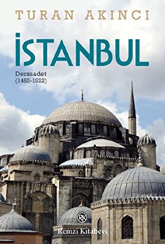 İstanbul: Dersaadet (1453-1922) von Remzi Kitabevi