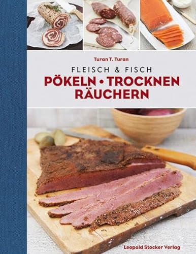 Fleisch & Fisch: Pökeln Trocknen Räuchern von Stocker Leopold Verlag