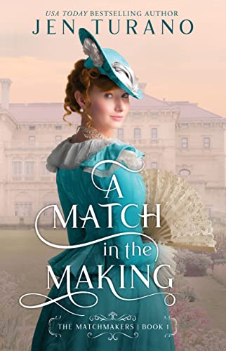 Match in the Making (The Matchmakers, 1)