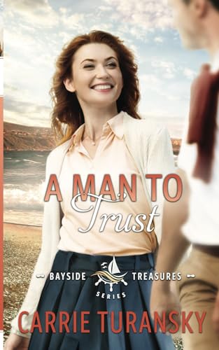 A Man to Trust (Bayside Treasures Series, Band 2) von Flowing Stream Books