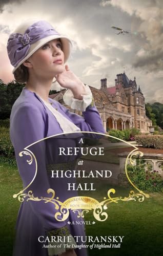 A Refuge at Highland Hall: A Novel (Edwardian Brides, Band 3)