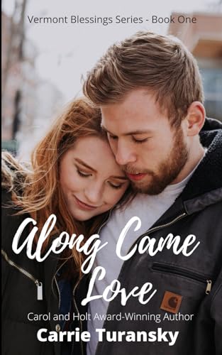 Along Came Love: Vermont Blessings Series - Book One von Flowing Stream Books