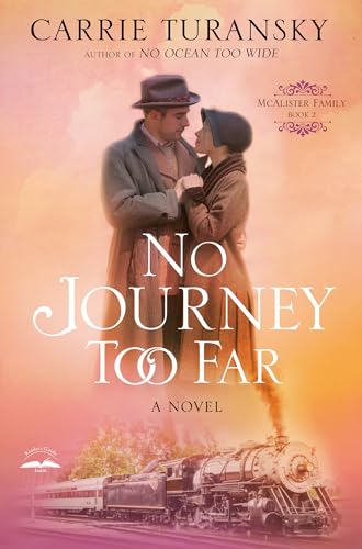 No Journey Too Far: A Novel (McAlister Family, Band 2)