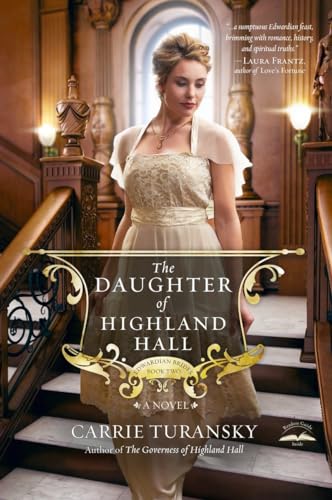 The Daughter of Highland Hall: A Novel (Edwardian Brides, Band 2)