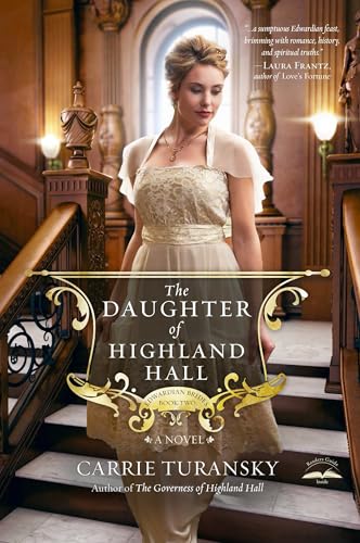 The Daughter of Highland Hall: A Novel (Edwardian Brides, Band 2) von Multnomah