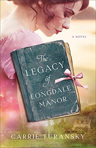 Legacy of Longdale Manor von Bethany House Publishers