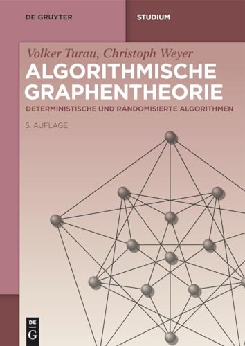 Algorithmische Graphentheorie: Deterministische und randomisierte Algorithmen (De Gruyter Studium) von De Gruyter Oldenbourg