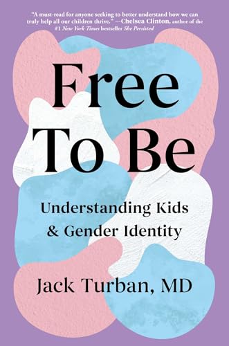 Free to Be: Understanding Kids & Gender Identity von Atria Books