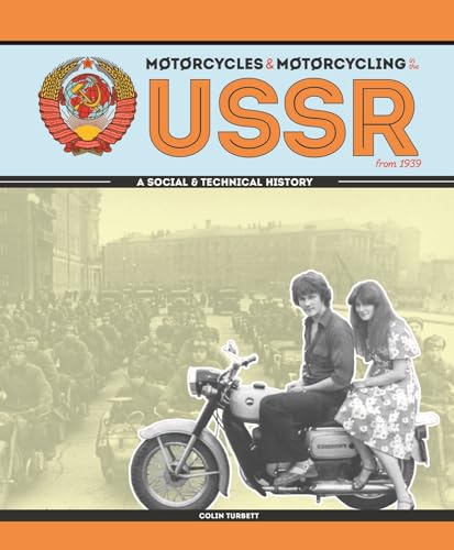 Motorcycles & Motorcycling in the USSR from 1939: A Social & Technical History von Veloce Publishing
