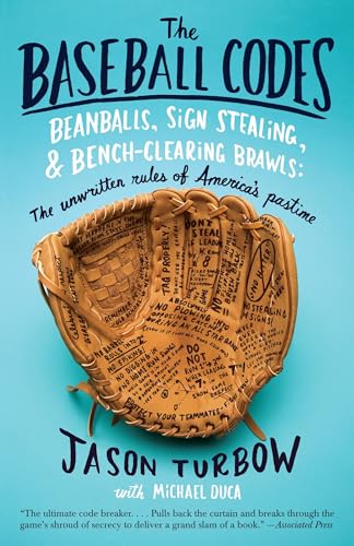 The Baseball Codes: Beanballs, Sign Stealing, and Bench-Clearing Brawls: The Unwritten Rules of America's Pastime von Anchor Books