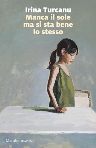 Manca il sole ma mi sta bene lo stesso (Romanzi e racconti) von Marsilio