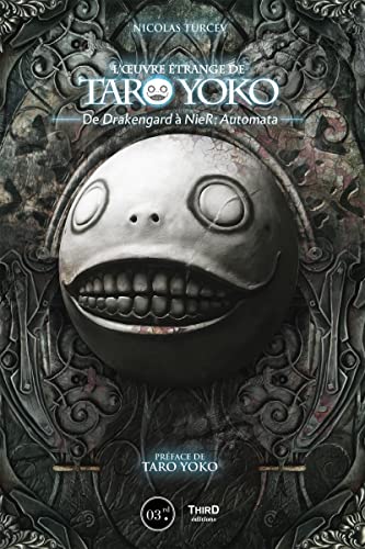 L'oeuvre étrange de Taro Yoko - édition luxe: De Drakengard à NieR : Automata. Préface de Taro Yoko. von THIRD ED
