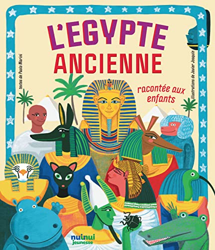 L'Égypte ancienne racontée aux enfants von NUINUI JEUNESSE