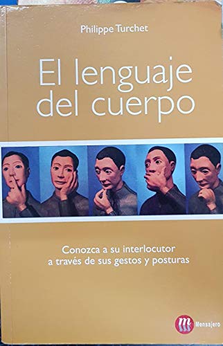 El lenguaje del cuerpo: Conozca a su Interlocutor a Través de sus Gestos y Posturas (Psicologia, Pedagogia, Band 13)