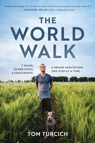 The World Walk: 7 Years. 28,000 Miles. 6 Continents. A Grand Meditation, One Step at a Time. The World Walk: 7 Years. 28,000 Miles. 6 Continents. A Grand Meditation, One Step at a Time.